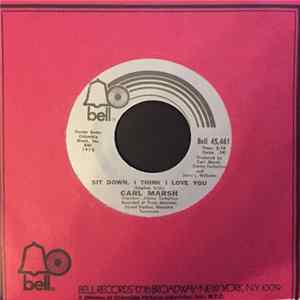 Carl Marsh - Sit Down, I Think I Love You Mp3