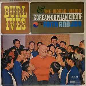 Burl Ives & The World Vision Korean Orphan Choir - Faith And Joy Mp3