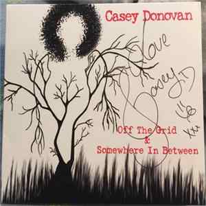 Casey Donovan - Off The Grid & Somewhere In Between Mp3