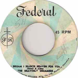 The Heavenly Dreamers - I Dream I Search Heaven For You / Someone To Care Mp3