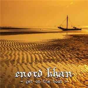 Enord Khan - Get On The Boat Mp3