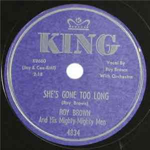 Roy Brown & His Mighty-Mighty Men - She's Gone Too Long / My Little Angel Child Mp3