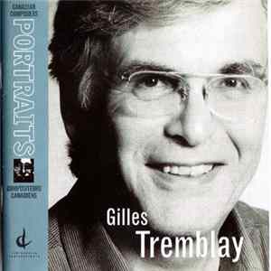 Gilles Tremblay - Gilles Tremblay Mp3