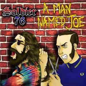 Soldier 76 - A Man Named Joe Mp3
