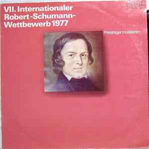 Various - VII. Internationaler Robert-Schumann-Wettbewerb 1977 (Preisträger Musizieren) Mp3