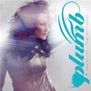 Plumb - Hang On – The Remixes Mp3
