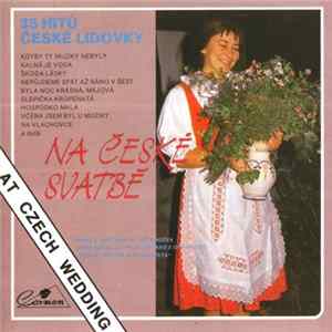 Šestka Slávy Kunsta - Na České Svatbě Mp3