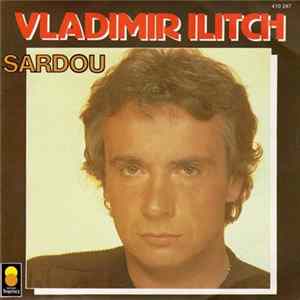 Michel Sardou - Vladimir Ilitch Mp3