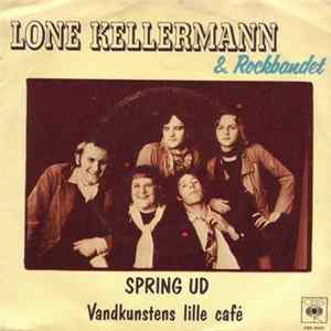 Lone Kellermann & Rockbandet - Spring ud Mp3