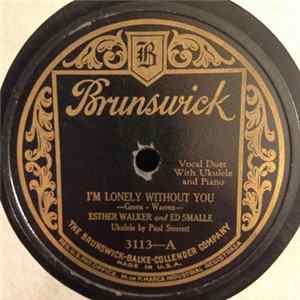 Esther Walker And Ed Smalle - I'm Lonely Without You / As Long As I Have You And You Have Me Mp3