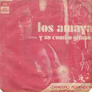 Los Amaya Y Su Combo Gitano - Zapatero Remendon / Bailadores Mp3