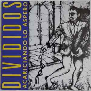 Divididos - Acariciando Lo Áspero Mp3