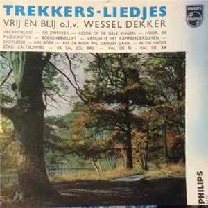 Wessel Dekker, Vrij En Blij - Trekkers-Liedjes Mp3