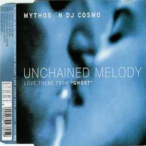 Mythos 'N DJ Cosmo - Unchained Melody (Love Theme From "Ghost") Mp3