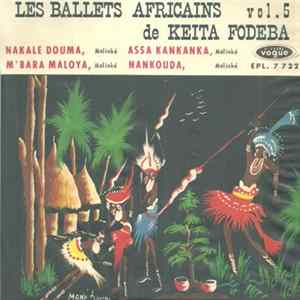 Les Ballets Africains De Keita Fodeba - Nakale Douma / Assa Kankanka / M'Bara Maloya / Nankouda Mp3