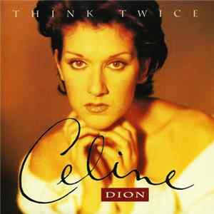 Celine Dion - Think Twice Mp3
