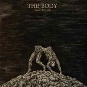 The Body - Master, We Perish Mp3