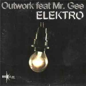 Outwork Feat. Mr. Gee - Elektro Mp3