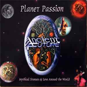 Ancient Future - Planet Passion Mp3