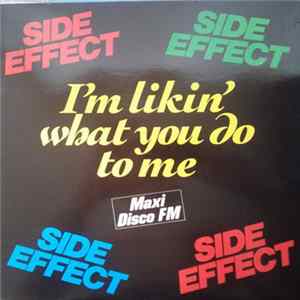 Side Effect - I'm Likin' What You Do To Me Mp3