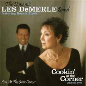 The Dynamic Les DeMerle Band Featuring Bonnie Eisele - Cookin' At The Corner, Vol.2 Mp3