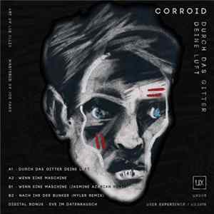 Corroid - Durch das Gitter deine Luft EP Mp3