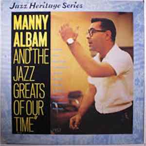 Manny Albam - Manny Albam And "The Jazz Greats Of Our Time" Mp3