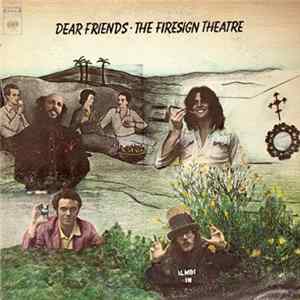 The Firesign Theatre - Dear Friends Mp3