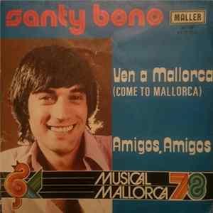 Santi Bono - Ven A Mallorca / Amigos, Amigos - Musical Mallorca 1978 Mp3
