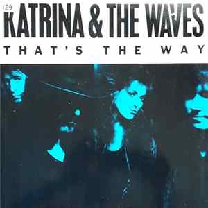 Katrina & The Waves - That's The Way Mp3