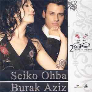 Seiko Ohba & Burak Aziz - 2 Kıta Türkiye - Japonya Mp3
