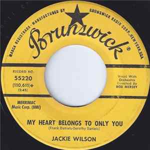 Jackie Wilson - My Heart Belongs To Only You / The Way I Am Mp3