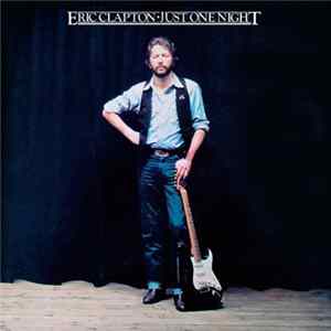 Eric Clapton - Just One Night Mp3