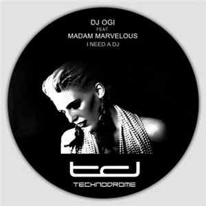 DJ Ogi Feat. Madam Marvelous - I Need A DJ Mp3