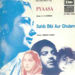 S. D. Burman / Hemant Kumar - Pyaasa / Sahib Bibi Aur Ghulam Mp3