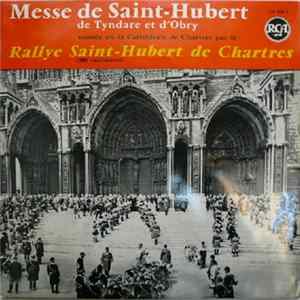 Rallye Saint-Hubert De Chartres - Messe De Saint-Hubert Mp3