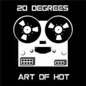 Art Of Hot - 20 Degrees EP Mp3