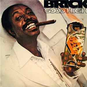 Brick - Good High Mp3