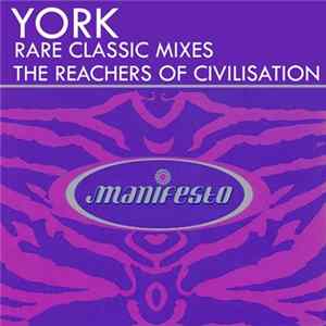 York - The Reachers Of Civilization (Rare Classic Mixes) Mp3