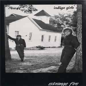Indigo Girls - Strange Fire Mp3