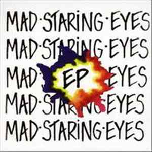 Mad Staring Eyes - EP Mp3