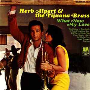 Herb Alpert & The Tijuana Brass - What Now My Love Mp3