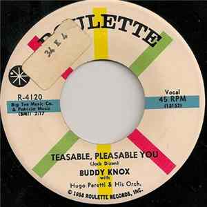 Buddy Knox With Hugo Peretti & His Orch. - Teasable, Pleasable You Mp3