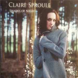 Claire Sproule - Shades Of Night Mp3