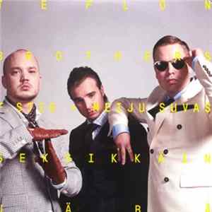 Teflon Brothers F. Stig + Meiju Suvas - Seksikkäin Jäbä Mp3