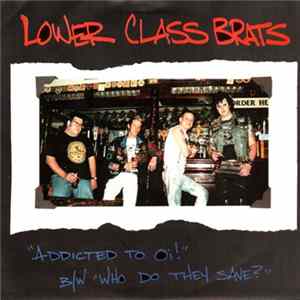 Lower Class Brats / Dead End Cruisers - Lower Class Brats / Dead End Cruisers Mp3