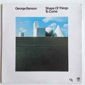 George Benson - Shape Of Things To Come Mp3