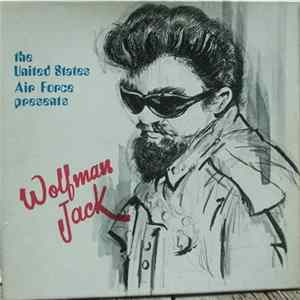 Wolfman Jack - The United States Air Force Presents Wolfman Jack: Series #17 Mp3