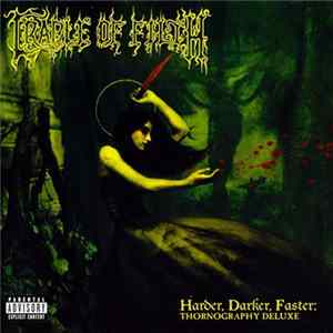 Cradle Of Filth - Harder, Darker, Faster: Thornography Deluxe Mp3