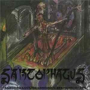 Sarcophagus - Sarcophagus / Deadnoise / Ubermensch • EPS Mp3
